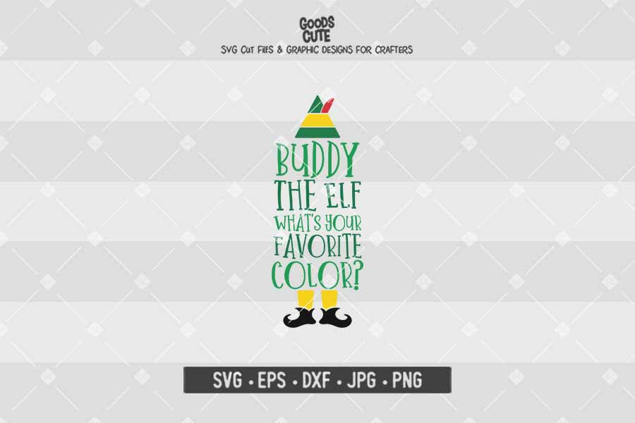 Buddy The Elf What's Your Favorite Color • Buddy The Elf • Christmas • Cut File in SVG EPS DXF JPG PNG