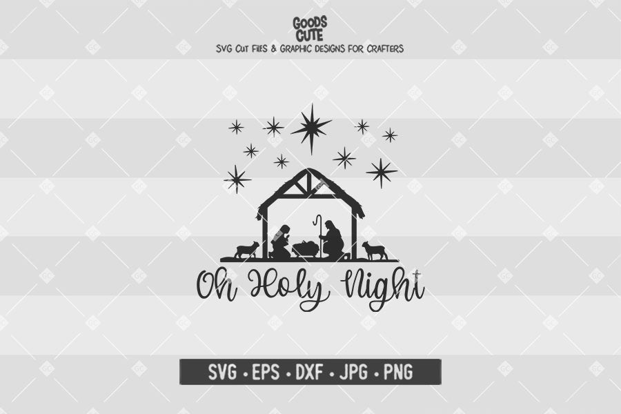 Oh Holy Night • Christams Nativity • Cut File in SVG EPS DXF JPG PNG