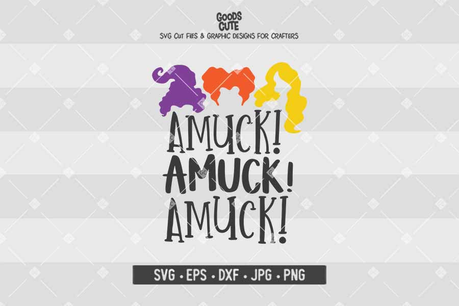 Amuck Amuck Amuck • Hocus Pocus • Halloween • Cut File in SVG EPS DXF JPG PNG