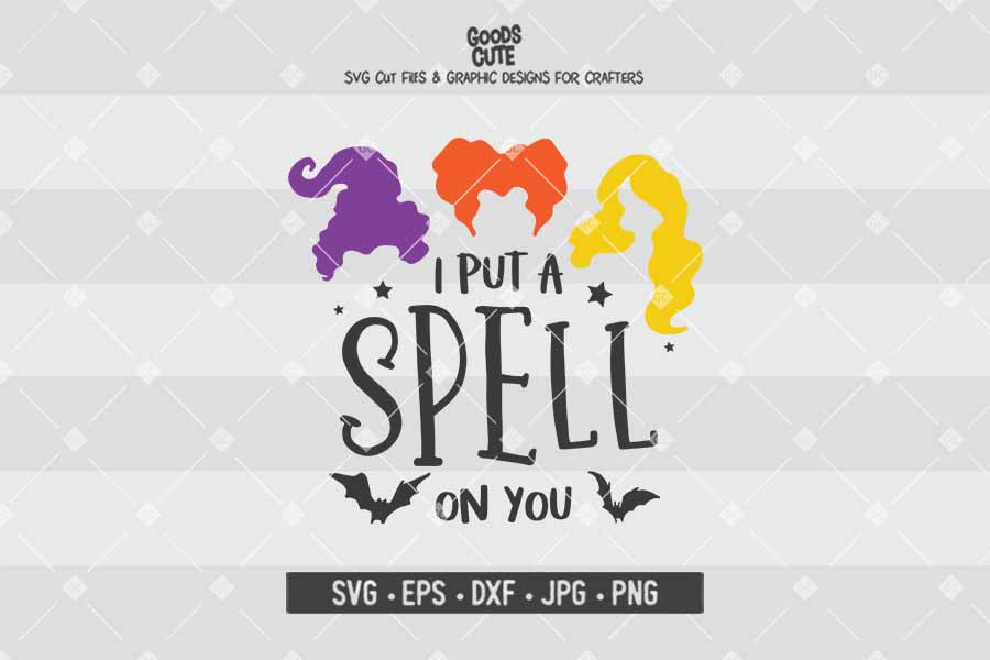 I Put a Spell on You • Hocus Pocus • Halloween • Cut File in SVG EPS DXF JPG PNG