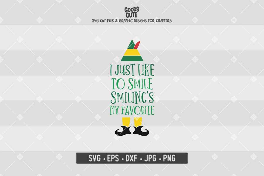 I Just Like To Smile Smiling's My Favorite • Buddy The Elf • Christmas • Cut File in SVG EPS DXF JPG PNG