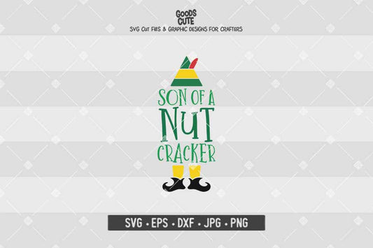 Son Of A Nutcracker • Buddy The Elf • Christmas • Cut File in SVG EPS DXF JPG PNG