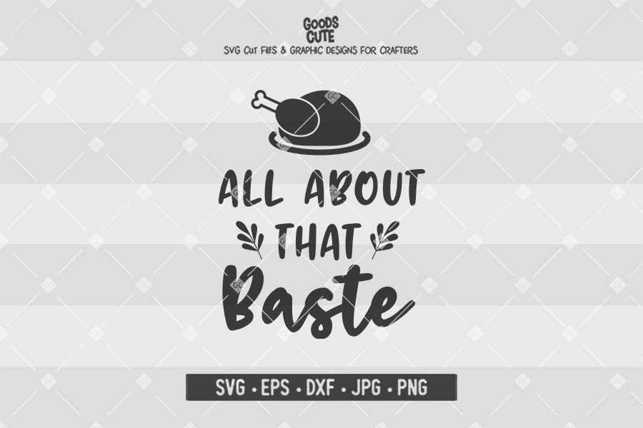 All About That Baste • Cut File in SVG EPS DXF JPG PNG