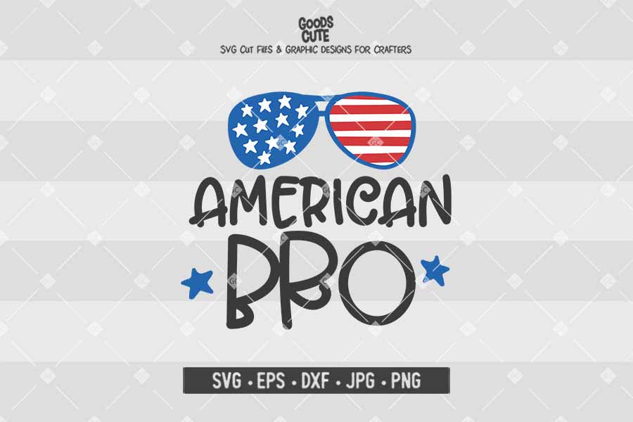 American Bro • 4th of July • Cut File in SVG EPS DXF JPG PNG