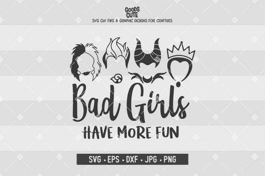 Bad Girls Have More Fun • Disney Villains • Cut File in SVG EPS DXF JPG PNG