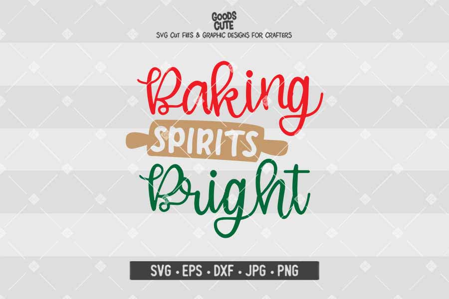 Baking Spirits Bright • Cut File in SVG EPS DXF JPG PNG