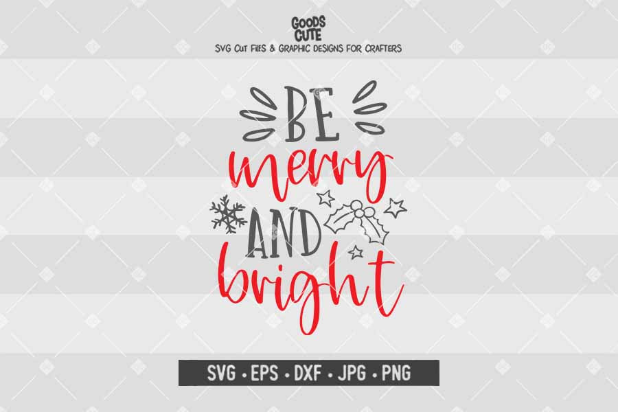 Be Merry and Bright • Cut File in SVG EPS DXF JPG PNG
