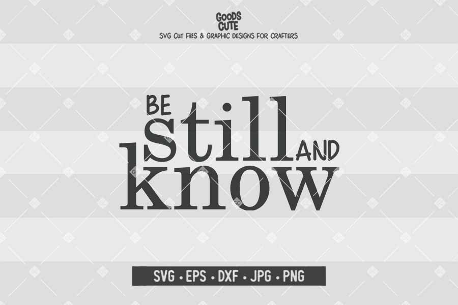 Be Still and Know • Cut File in SVG EPS DXF JPG PNG