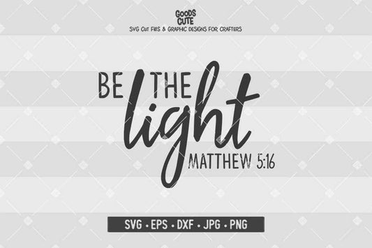 Be The Light • Cut File in SVG EPS DXF JPG PNG