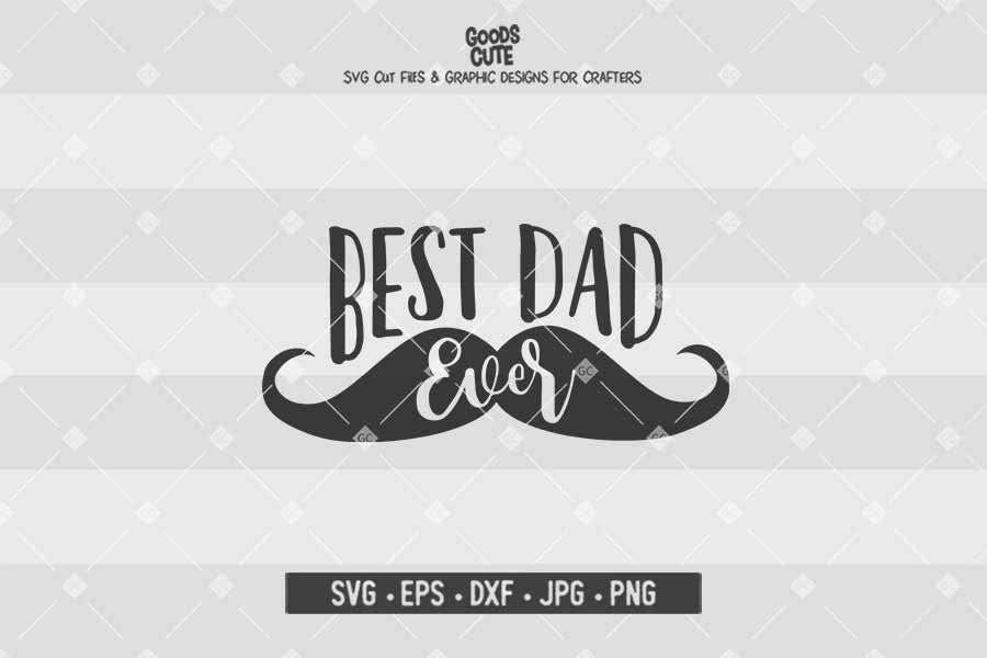 Best Dad Ever • Cut File in SVG EPS DXF JPG PNG