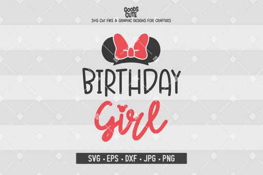 Birthday Girl Minnie Mouse • Disney Family • Cut File in SVG EPS DXF JPG PNG