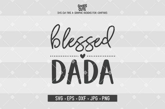 Blessed Dada • Cut File in SVG EPS DXF JPG PNG
