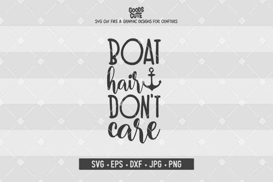 Boat Hair Don't Care • Cut File in SVG EPS DXF JPG PNG