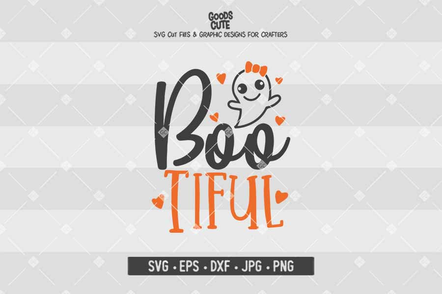 Boo Tiful • Halloween • Cut File in SVG EPS DXF JPG PNG