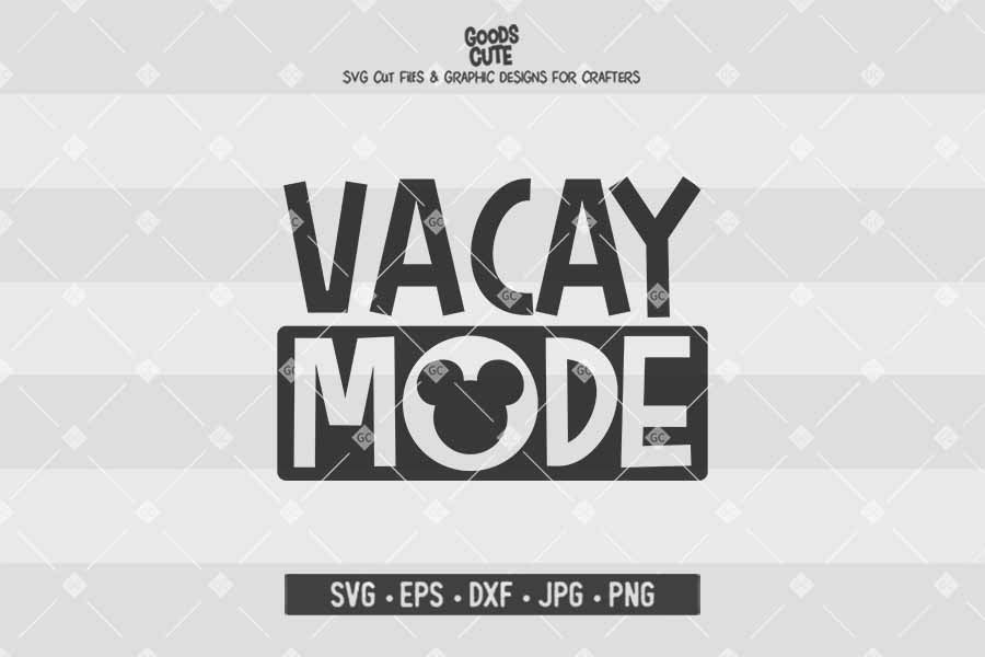 Disney Vacay Mode • Mickey Mouse • Cut File in SVG EPS DXF JPG PNG