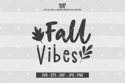 Fall Vibes • Cut File in SVG EPS DXF JPG PNG