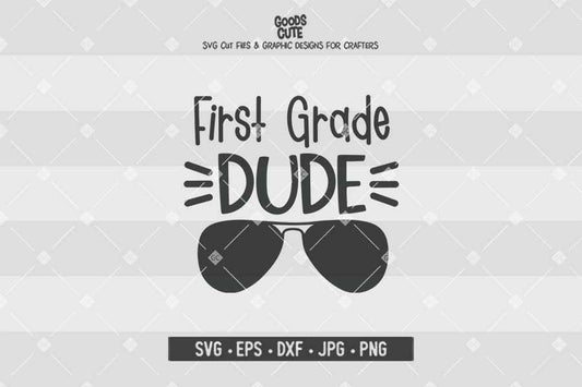 First Grade Dude • Cut File in SVG EPS DXF JPG PNG