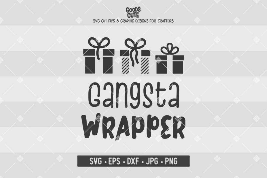 Gangsta Wrapper • Cut File in SVG EPS DXF JPG PNG