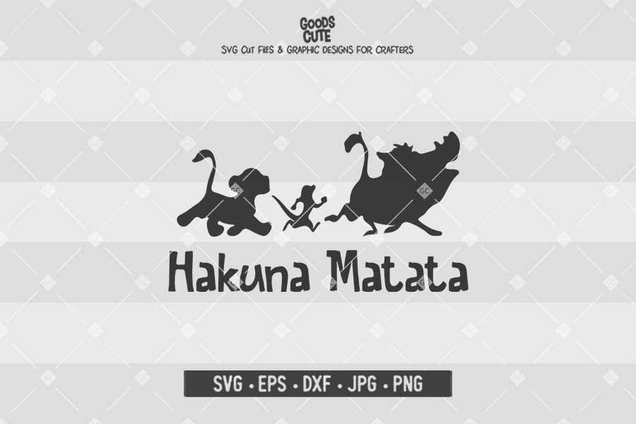 Hakuna Matata • The Lion King • Cut File in SVG EPS DXF JPG PNG