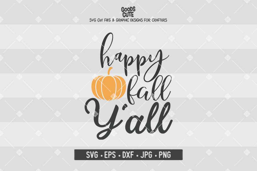 Happy Fall Y'all • Cut File in SVG EPS DXF JPG PNG