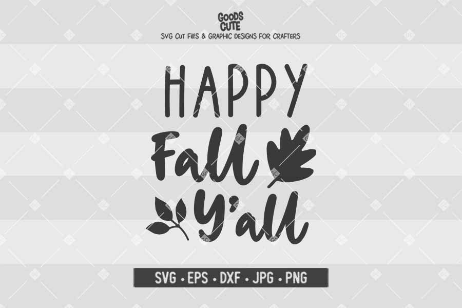 Happy Fall Y'all • Cut File in SVG EPS DXF JPG PNG