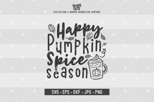 Happy Pumpkin Spice Season • Cut File in SVG EPS DXF JPG PNG