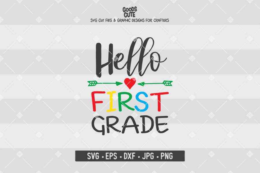 Hello First Grade • Cut File in SVG EPS DXF JPG PNG