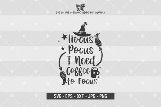 Hocus Pocus I Need Coffee • Cut File in SVG EPS DXF JPG PNG