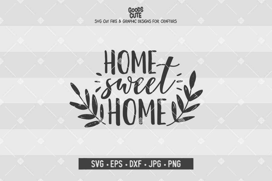 Home Sweet Home • Cut File in SVG EPS DXF JPG PNG