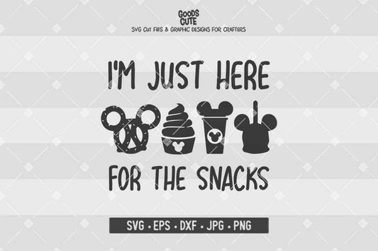 I'm Just Here For The Snacks • Disney • Cut File in SVG EPS DXF JPG PNG