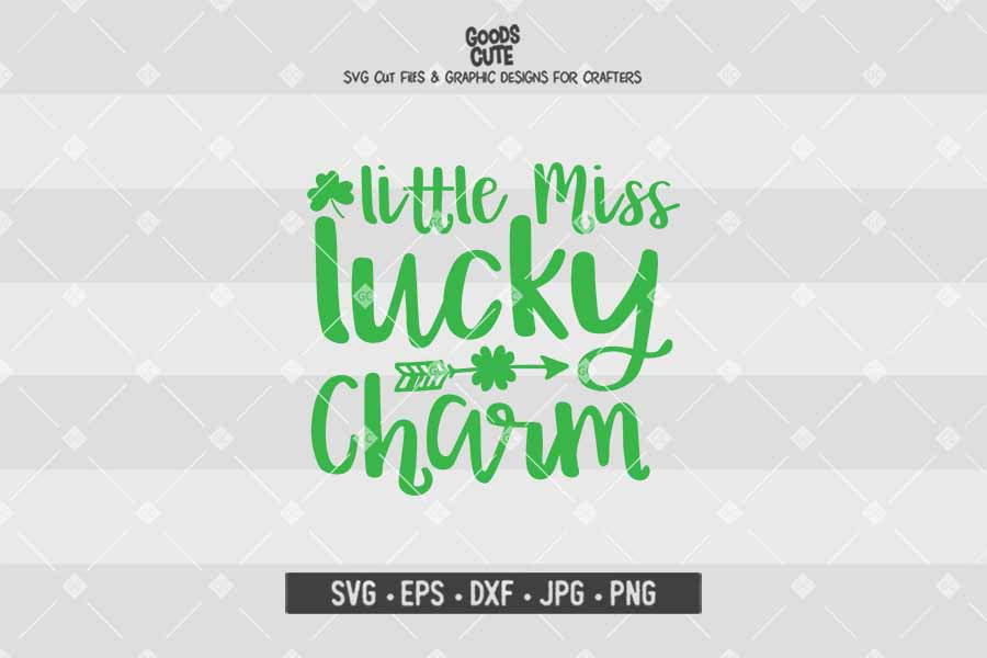 Little Miss Lucky Charm • St. Patrick's Day • Cut File in SVG EPS DXF JPG PNG