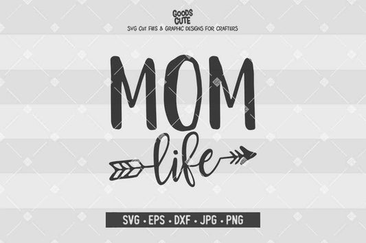 Mom Life • Cut File in SVG EPS DXF JPG PNG