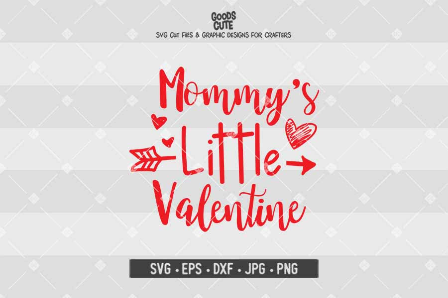 Mommy's Little Valentine • Cut File in SVG EPS DXF JPG PNG