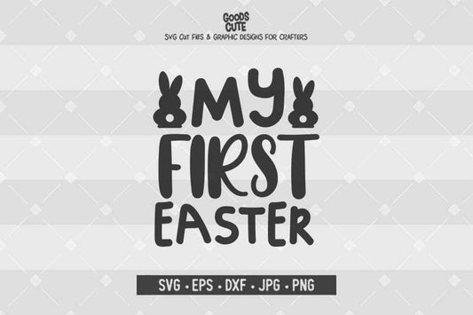 My First Easter • Cut File in SVG EPS DXF JPG PNG
