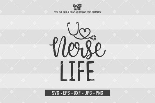 Nurse Life • Cut File in SVG EPS DXF JPG PNG