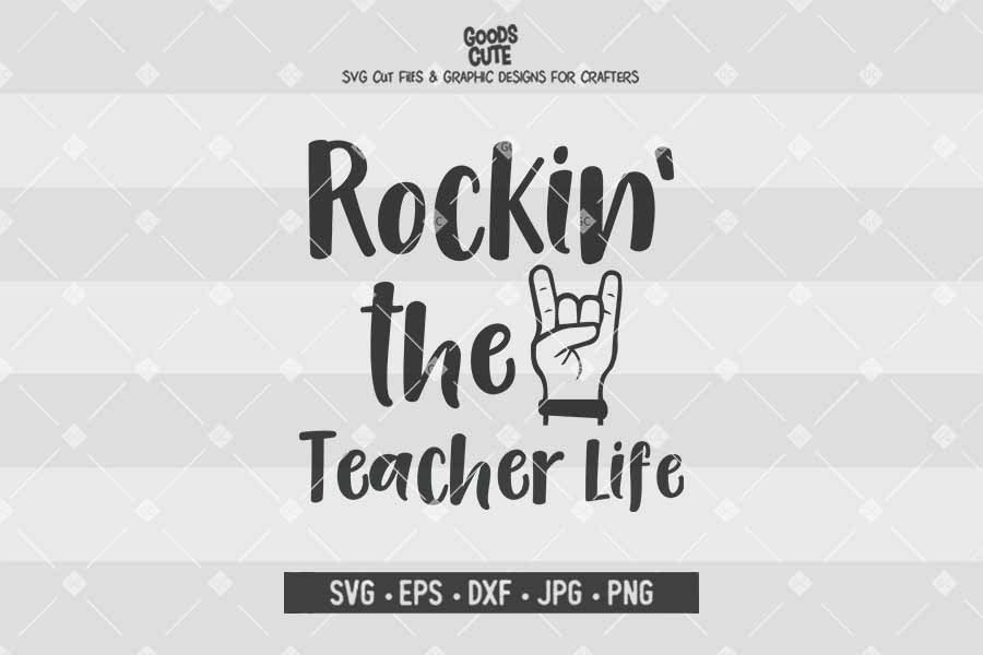 Rockin' the Teacher Life • Cut File in SVG EPS DXF JPG PNG