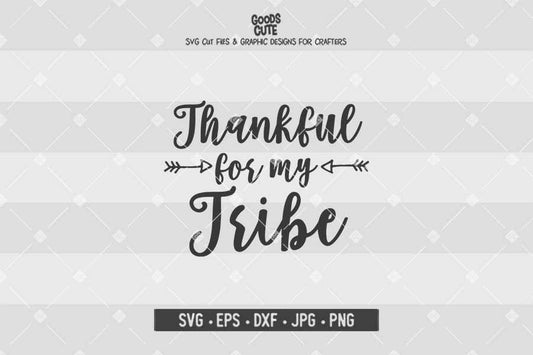 Thankful for My Tribe • Cut File in SVG EPS DXF JPG PNG