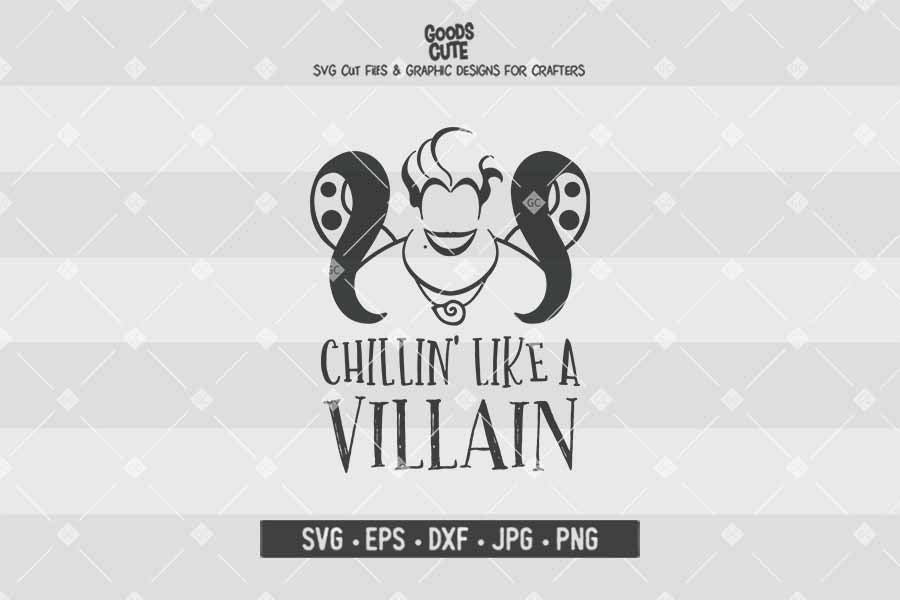 Ursula, Chillin Like a Villain • Disney Villains • Cut File in SVG EPS DXF JPG PNG