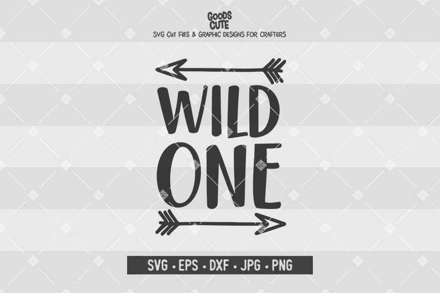 Wild One • Cut File in SVG EPS DXF JPG PNG