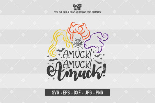 Amuck Amuck Amuck • Hocus Pocus • Halloween • Cut File in SVG EPS DXF JPG PNG