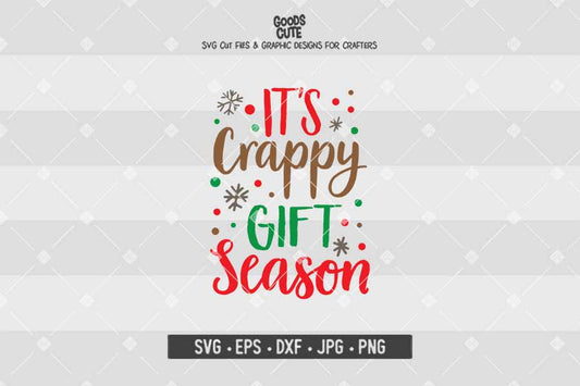 It's Crappy Gift Season • Christmas • Cut File in SVG EPS DXF JPG PNG