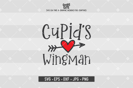 Cupid's Wingman • Valentine's Day • Cut File in SVG EPS DXF JPG PNG