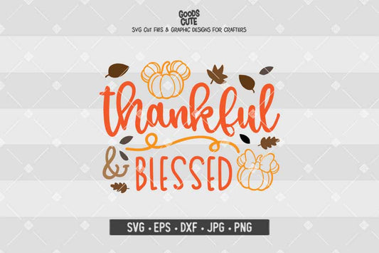 Thankful and Blessed • Thanksgiving • Cut File in SVG EPS DXF JPG PNG