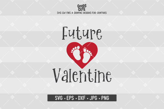 Future Valentine • Valentine's Day • Pregnant • Cut File in SVG EPS DXF JPG PNG