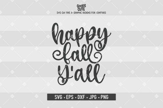 Happy Fall Y'all • Thanksgiving • Cut File in SVG EPS DXF JPG PNG