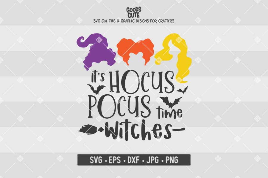 It's Hocus Pocus time Witches • Hocus Pocus • Halloween • Cut File in SVG EPS DXF JPG PNG
