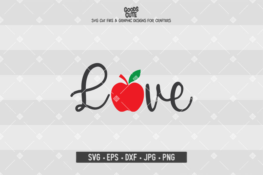 Love Apple • Teachers • Valentine's Day • Cut File in SVG EPS DXF JPG PNG