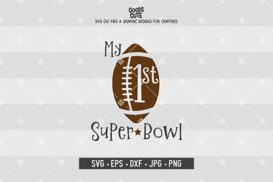 My 1st Super Bowl • Super Bowl • Cut File in SVG EPS DXF JPG PNG