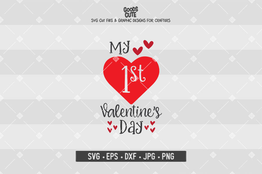 My 1st Valentine's Day • Valentine's Day • Cut File in SVG EPS DXF JPG PNG