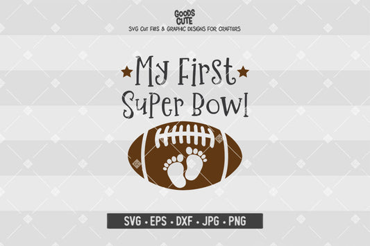 My First Super Bowl • Super Bowl • Cut File in SVG EPS DXF JPG PNG